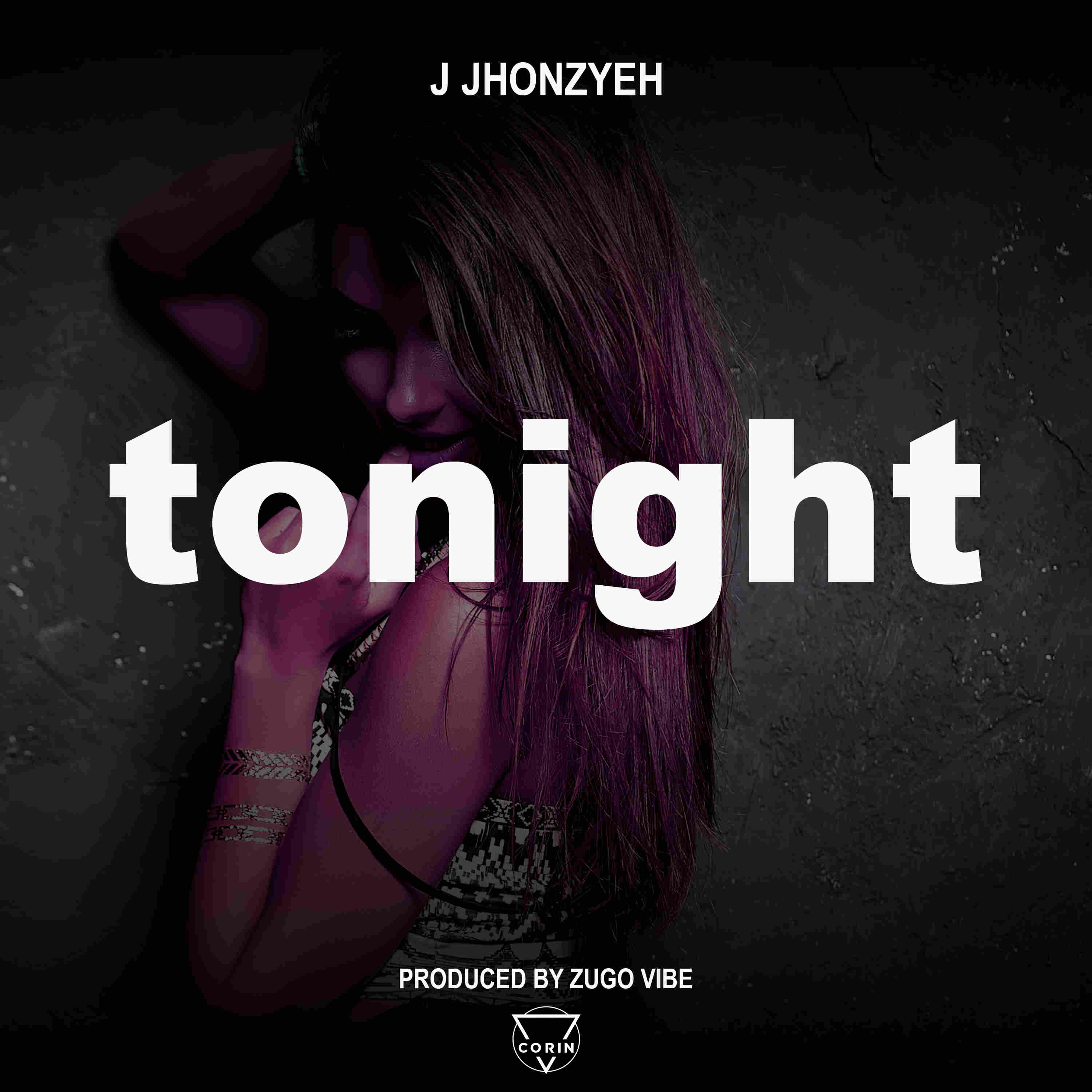 J Jhonzyeh-Tonight ( Prod. Zugo Vibe)